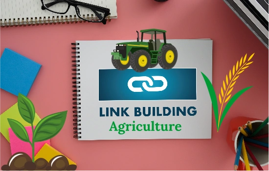Why Agriculture Linkbuilding Matters?