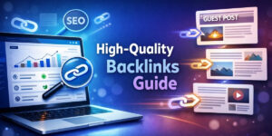 How to Get High Quality Backlinks with Guest Posting